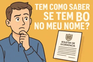Como saber se fizeram um BO no meu nome